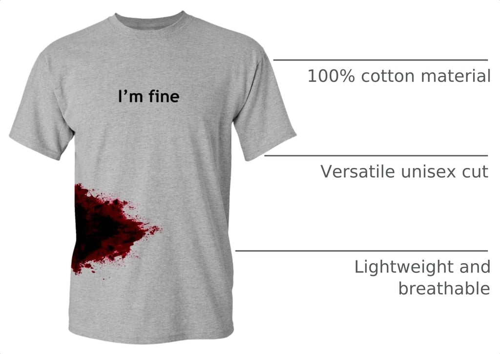 I'M Fine Shirt Bloody Halloween Costume Funny Horror Graphic Novelty Tshirt